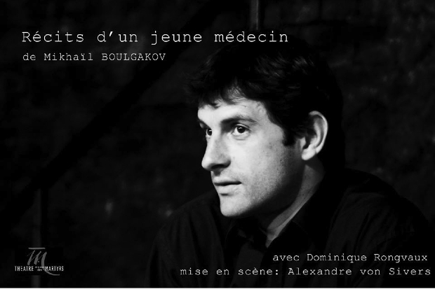 Affiche. Récits d'un jeune médecin. Mikhaïl Boulgakov. Dominique Rongvaux et Alexandre von Sivers. 2014-03-05